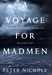 A Voyage For Madmen