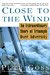 Close to the Wind